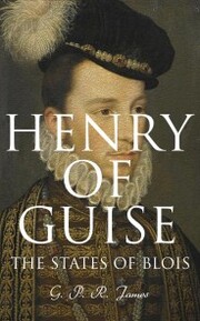 Henry of Guise: The States of Blois - Cover