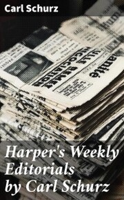 Harper's Weekly Editorials by Carl Schurz - Cover