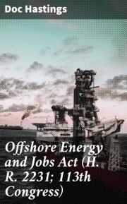 Offshore Energy and Jobs Act (H. R. 2231; 113th Congress)