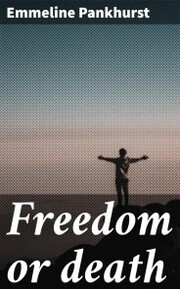 Freedom or death