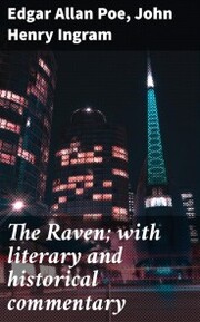 The Raven; with literary and historical commentary