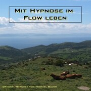 Mit Hypnose im Flow leben