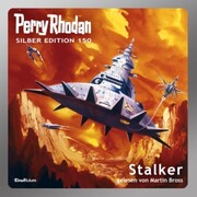 Perry Rhodan Silber Edition 150: Stalker