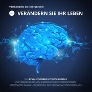 HYPNOSE-Hörbuch: Verändern Sie Ihr Gehirn, verändern Sie Ihr Leben! - Cover