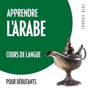Apprendre l'arabe (cours de langue pour débutants) - Cover