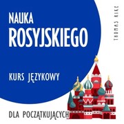 Nauka rosyjskiego (kurs jezykowy dla poczatkujacych)