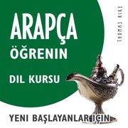 Arapça Ögrenin (Yeni Baslayanlar için Dil Kursu) - Cover