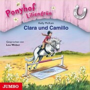 Ponyhof Liliengrün. Clara und Camillo [Band 3]