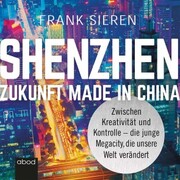 Shenzhen - Zukunft Made in China