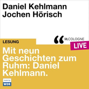 Mit neun Geschichten zum Ruhm: Daniel Kehlmann - Cover