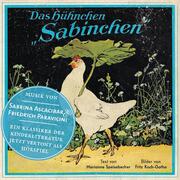 Das Hühnchen Sabinchen - Eine Geschichte mit Musik
