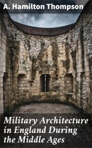 Military Architecture in England During the Middle Ages - Cover