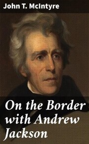 On the Border with Andrew Jackson - Cover