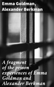 A fragment of the prison experiences of Emma Goldman and Alexander Berkman - Cover