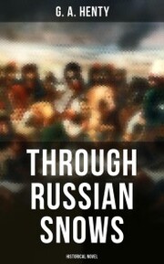 Through Russian Snows (Historical Novel) - Cover
