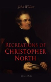 Recreations of Christopher North (Vol. 1&2) - Cover