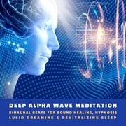 Deep Alpha Wave Meditation (Binaural Beats Music, Update 2022) - Cover