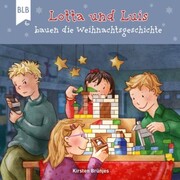Lotta und Luis bauen die Weihnachtsgeschichte - Cover