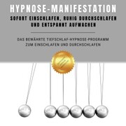 Hypnose-Manifestation: Bewährte Hypnose zum Einschlafen und Durchschlafen - Cover