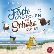 Fischbrötchen und Schokoküsse: Ein Ostseeroman , Fördeliebe 4 - Cover