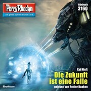 Perry Rhodan 3160: Die Zukunft ist eine Falle - Cover