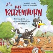Bernhard Hoëcker, Eva von Mühlenfels: Das Katzenhuhn - Geschichten von einem sehr besonderen Bauernhof - Cover