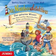 Die Nordseedetektive. Das geheime Wissen über Ebbe und Flut, Meeresleuchten, Heuler und Strandpiraten - Cover