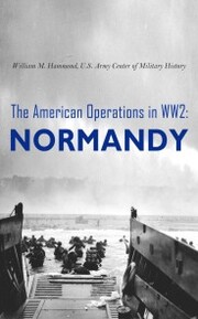 The American Operations in WW2: Normandy