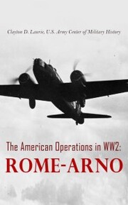 The American Operations in WW2: Rome-Arno