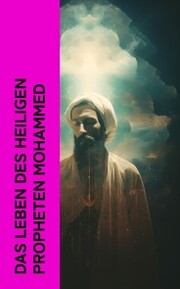 Das Leben des Heiligen Propheten Mohammed - Cover