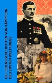 Die Lebensgeschichten von Kämpfern des Ersten Weltkriegs - Cover