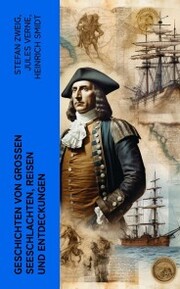 Geschichten von großen Seeschlachten, Reisen und Entdeckungen - Cover