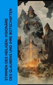 Stimmen des Heiligen: Visionäre des Glaubens und ihre Botschaften - Cover