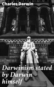 Darwinism stated by Darwin himself