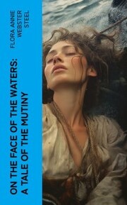 On the Face of the Waters: A Tale of the Mutiny - Cover