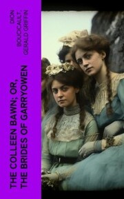 The Colleen Bawn; or, the Brides of Garryowen