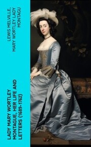 Lady Mary Wortley Montague, Her Life and Letters (1689-1762) - Cover