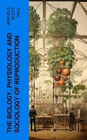 The Biology, Physiology and Sociology of Reproduction - Cover