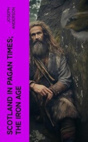 Scotland in Pagan Times; The Iron Age - Cover