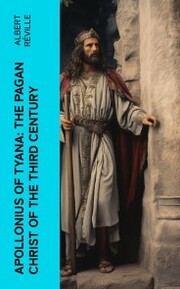 Apollonius of Tyana: The Pagan Christ of the Third Century - Cover