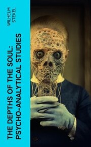 The Depths of the Soul: Psycho-Analytical Studies