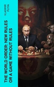 The World Order: New Rules or a Game without Rules