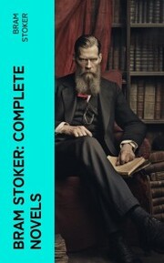 Bram Stoker: Complete Novels