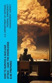 How to Survive a Nuclear Attack - Gain The Knowledge & Be Prepared - Cover
