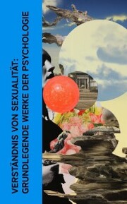 Verständnis von Sexualität: Grundlegende Werke der Psychologie - Cover