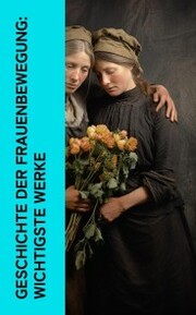 Geschichte der Frauenbewegung: Wichtigste Werke - Cover