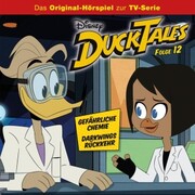 12: Gefährliche Chemie / Darkwings Rückkehr (Hörspiel zur Disney TV-Serie) - Cover