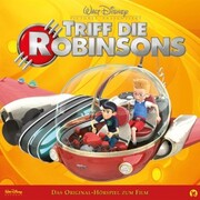 Triff die Robinsons (Das Original-Hörspiel zum Disney Film)