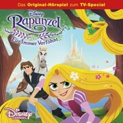 Rapunzel - Für immer verföhnt (Das Original-Hörspiel zum TV-Special)