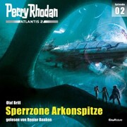 Perry Rhodan Atlantis 2 Episode 02: Sperrzone Arkonspitze - Cover